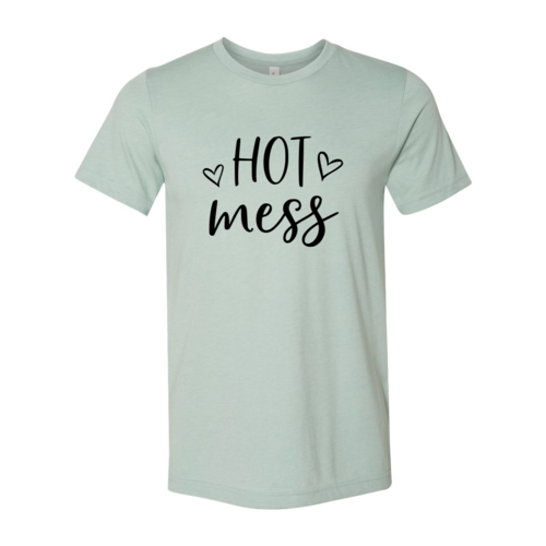 Hot Mess Shirt