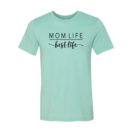 DT0216 Mom Life Best Life Shirt