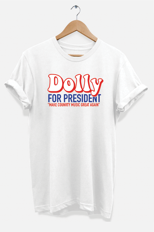 Dolly for President T-Shirt