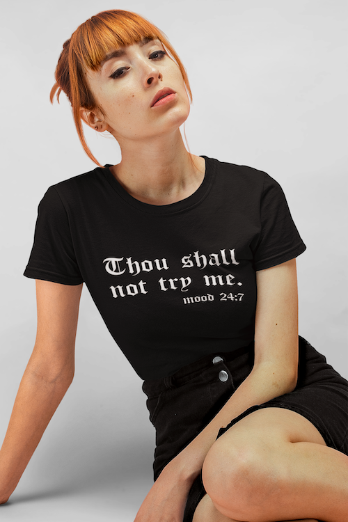 Thou Shall Not Try Me T-Shirt