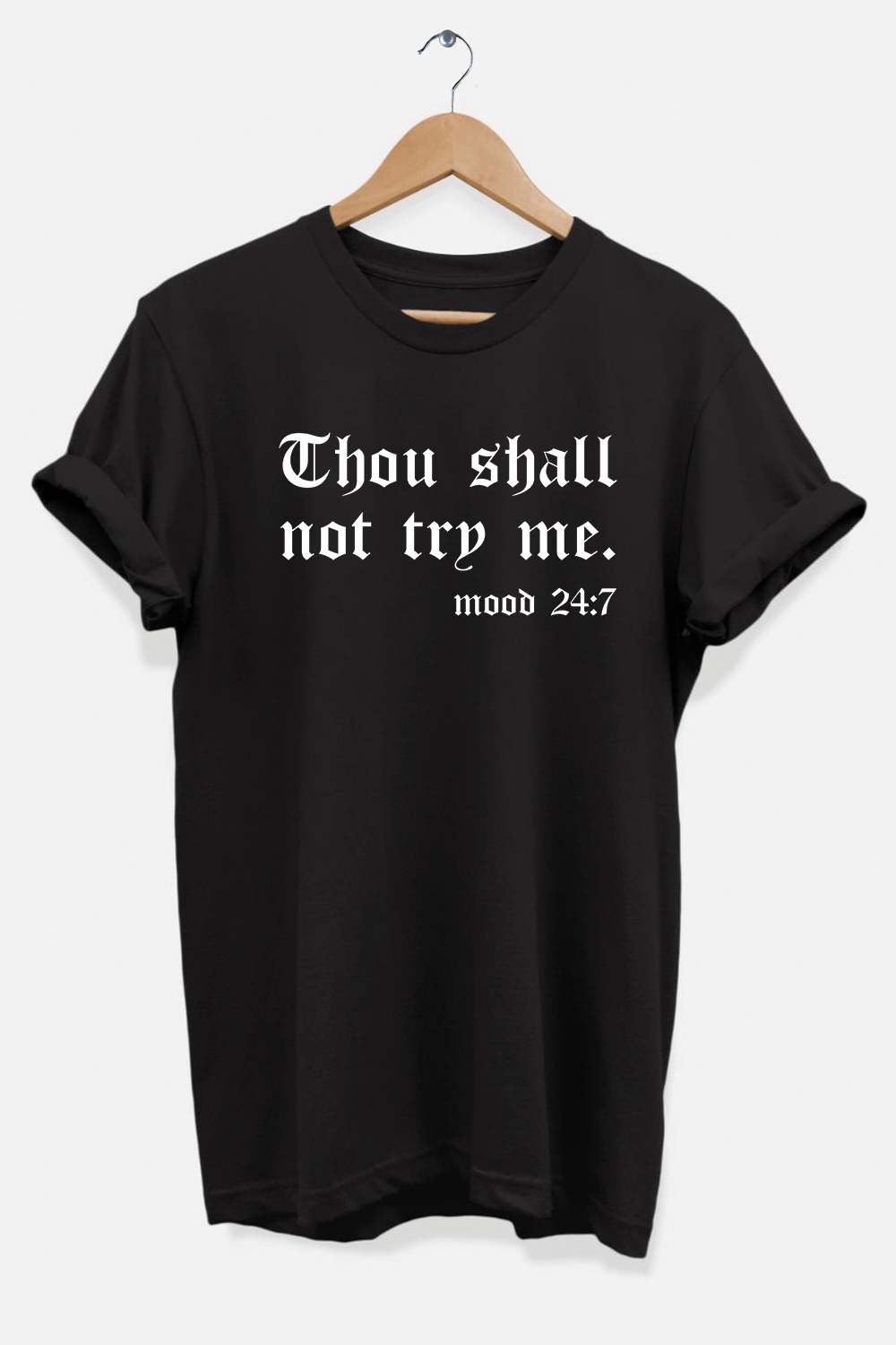 Thou Shall Not Try Me T-Shirt