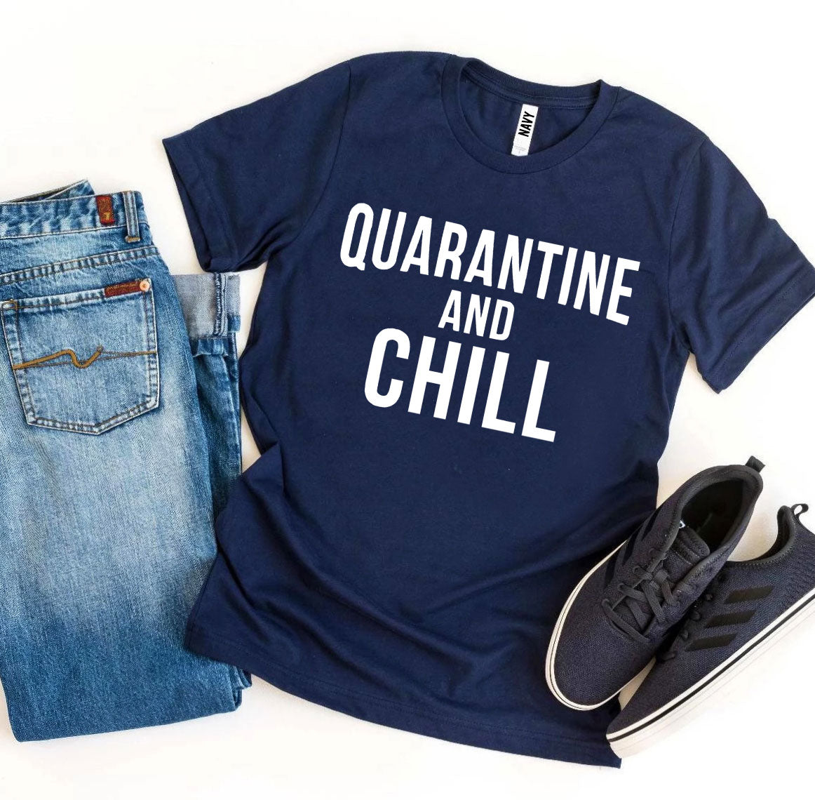 Quarantine & Chill T-shirt