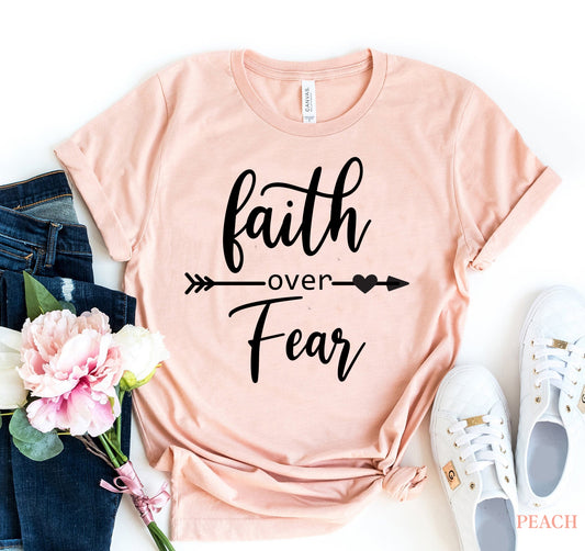 Faith Over Fear T-shirt