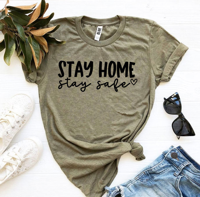 Stay Home Stay Safe T-shirt