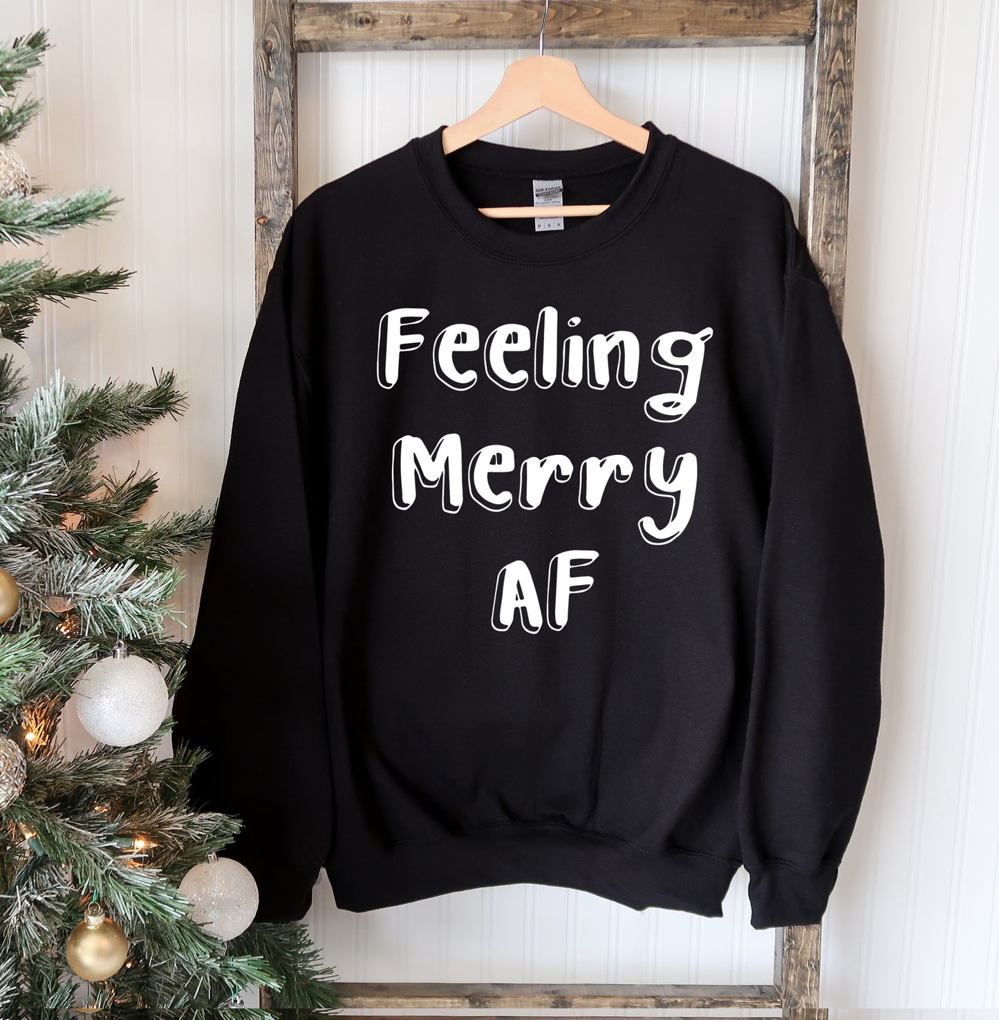 Feeling Merry AF Christmas Sweatshirt