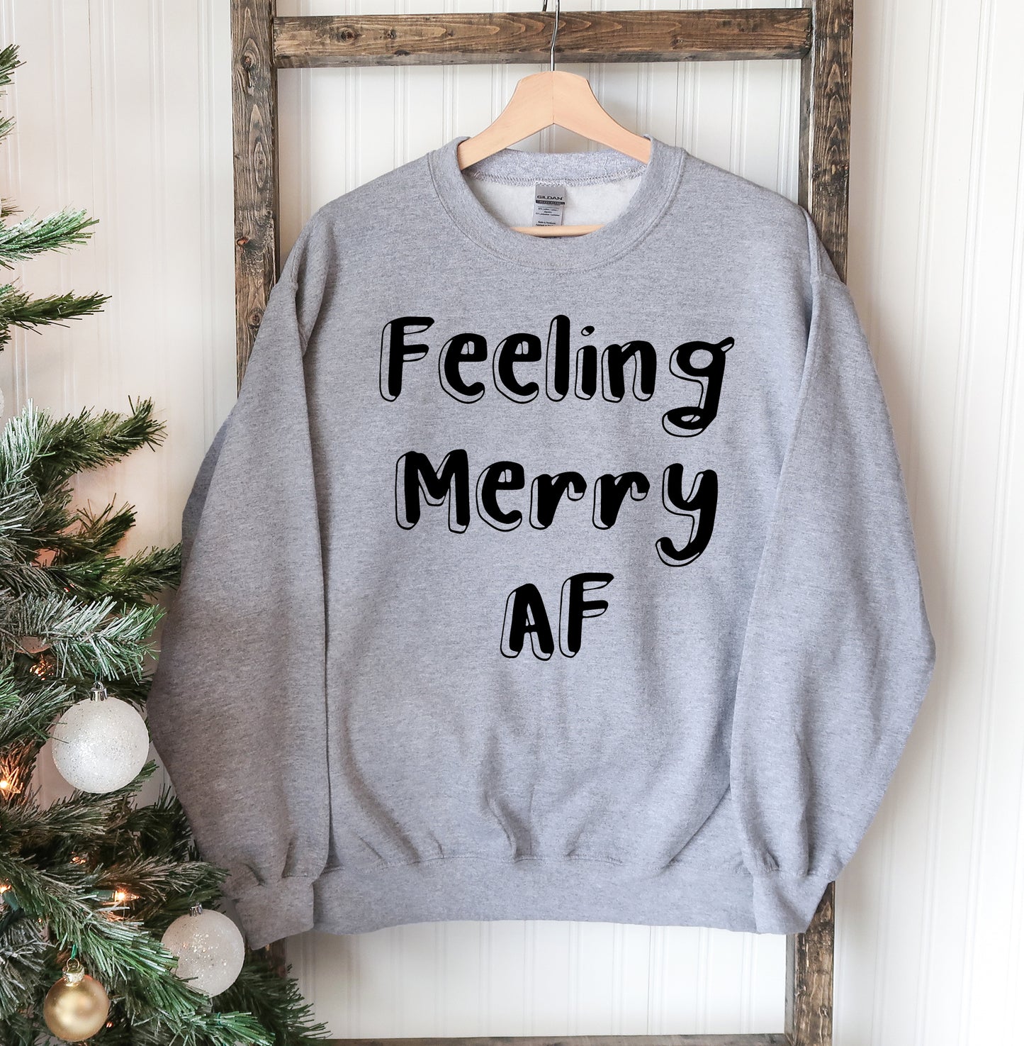 Feeling Merry AF Christmas Sweatshirt