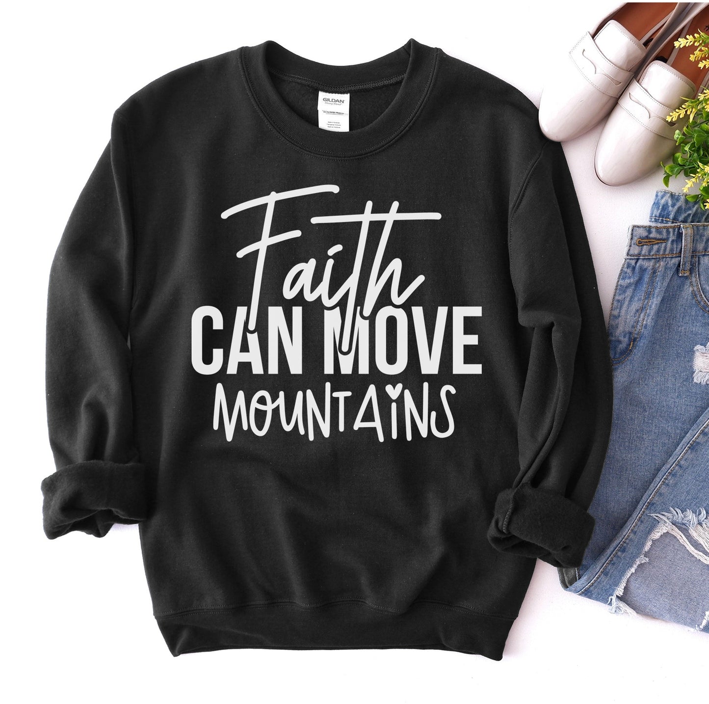 Faith Can Move Mountains Sweatshirt