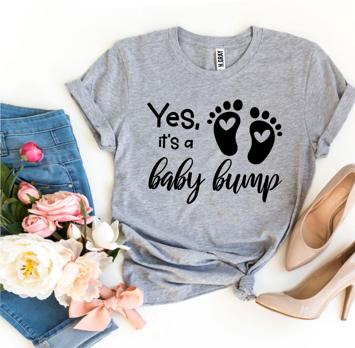 Yes It’s a Baby Bump T-shirt