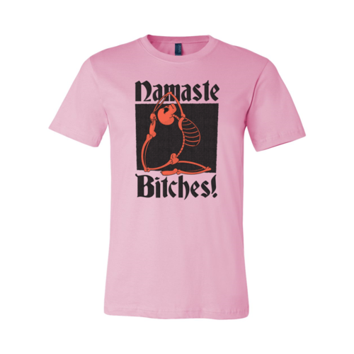 Namaste Bitches T-shirt